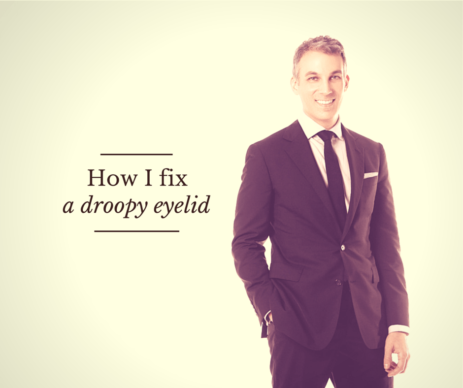 How to fix a droopy eyelid dr brett kotlus cosmetic oculoplastic